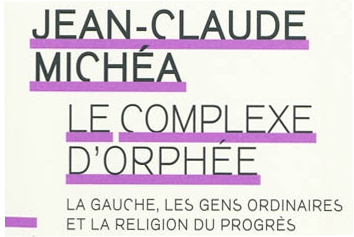Jean-Claude Michéa - Le comple d'Orphée (extrait de la couverture du livre)
